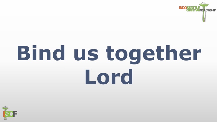 bind us together lord