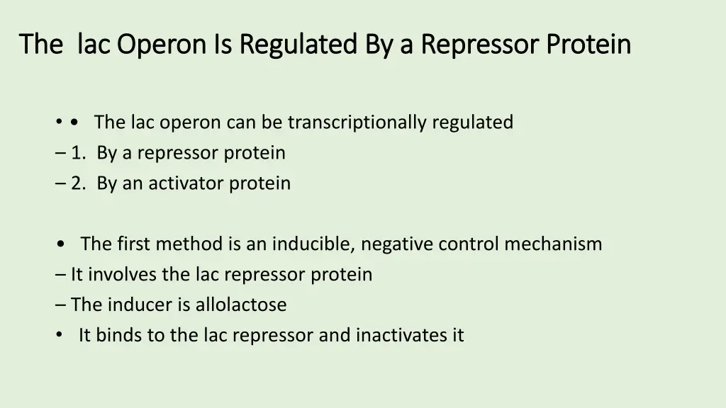 the lac operon is regulated by a repressor