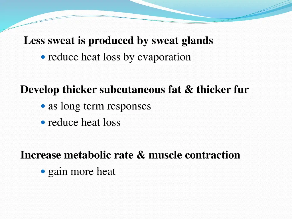 less sweat is produced by sweat glands reduce