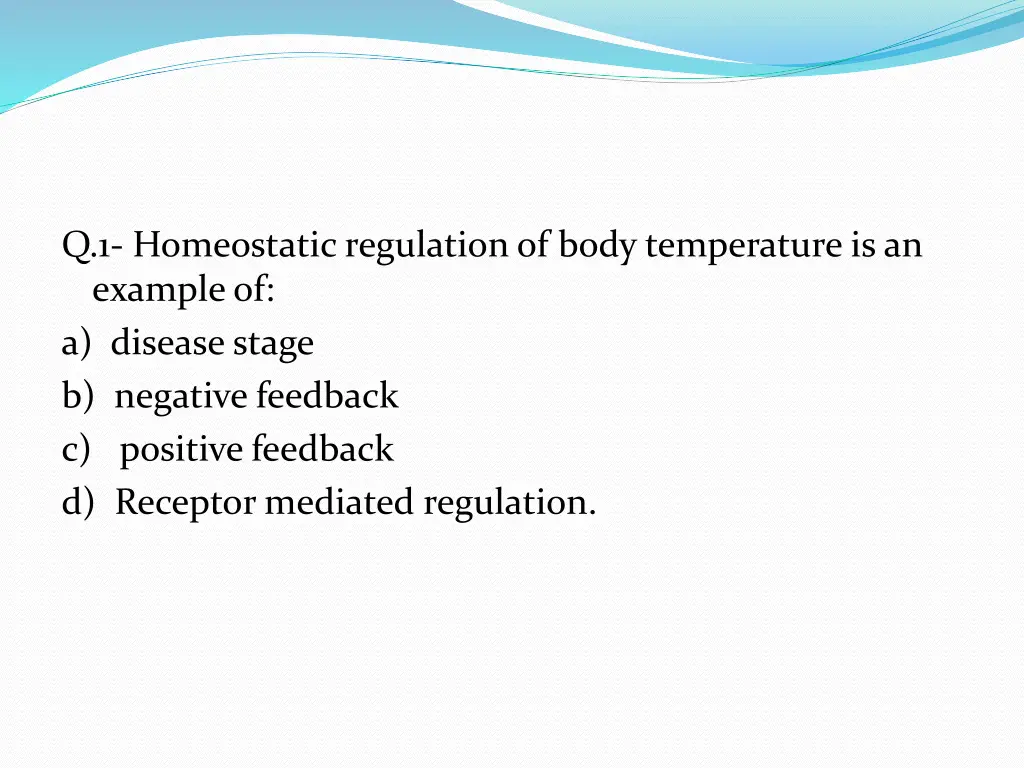 q 1 homeostatic regulation of body temperature