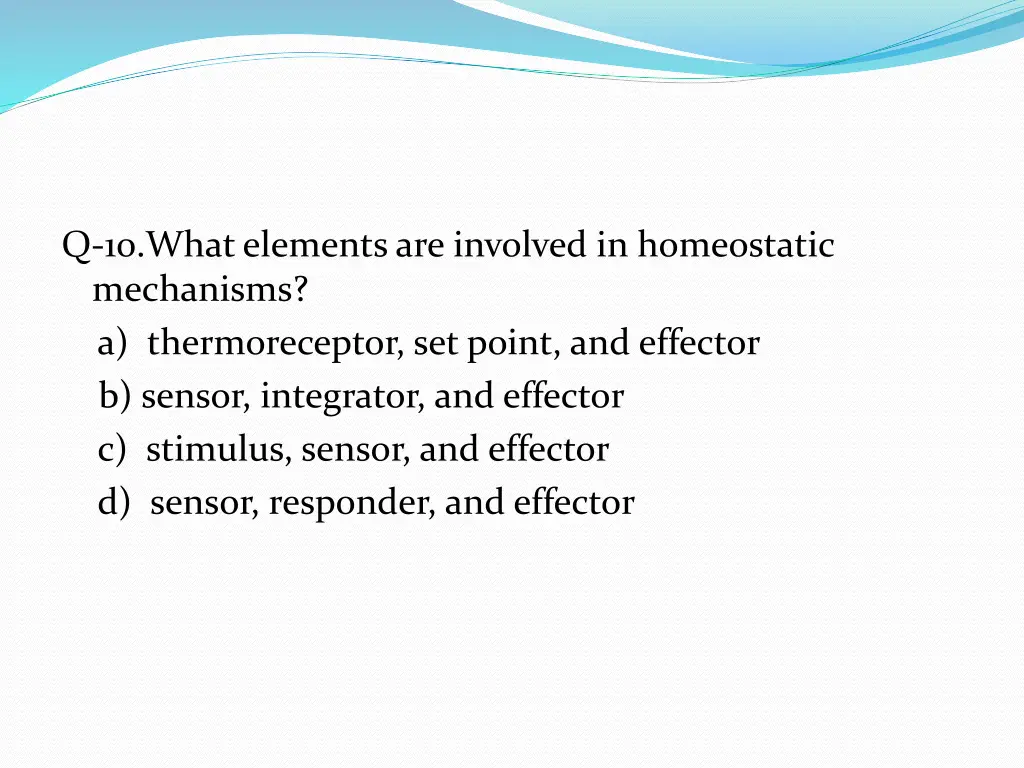 q 10 what elements are involved in homeostatic