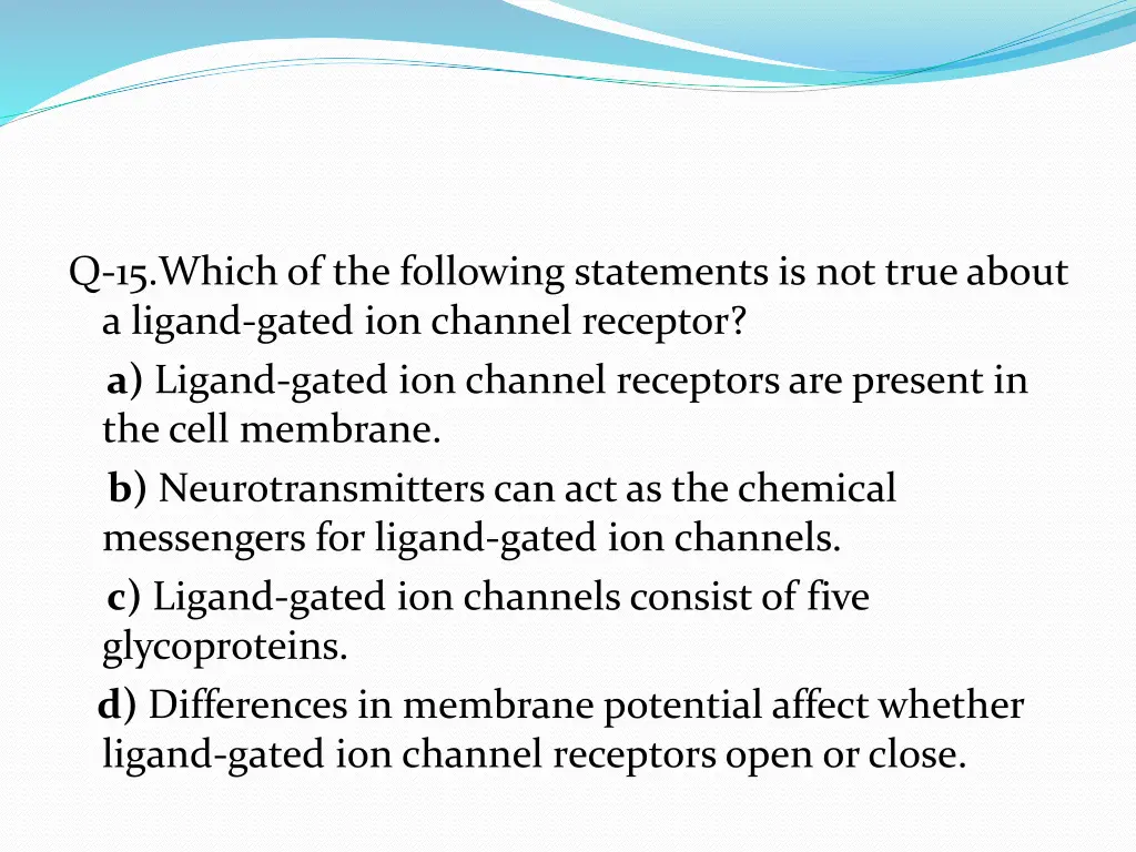 q 15 which of the following statements