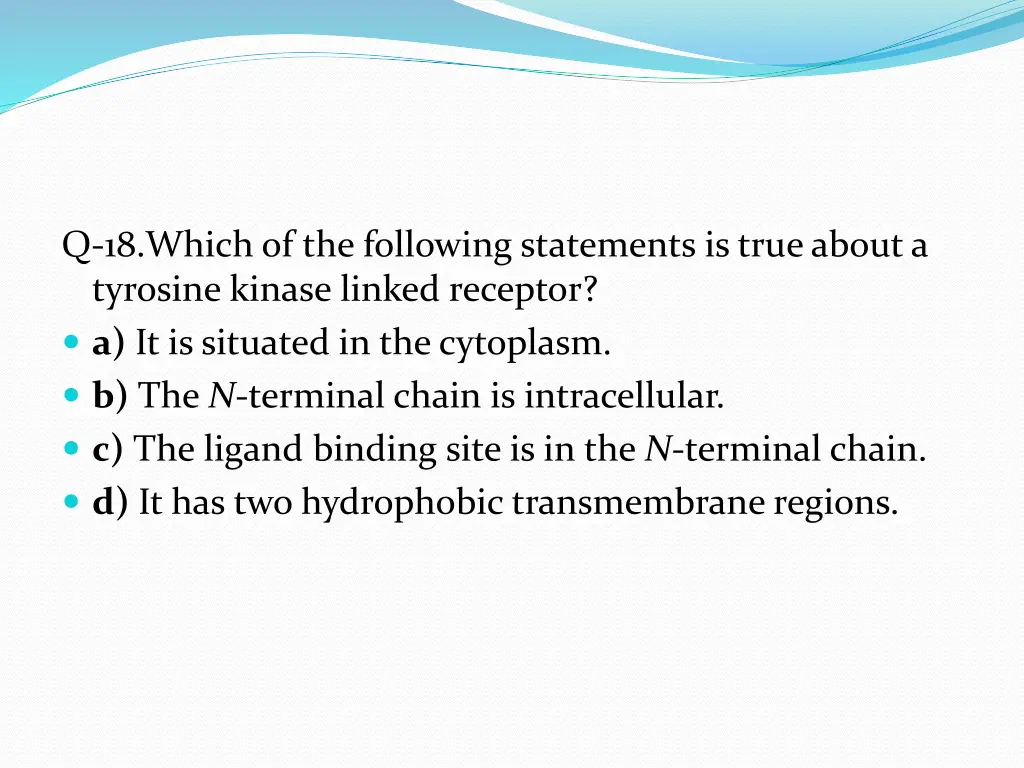 q 18 which of the following statements is true