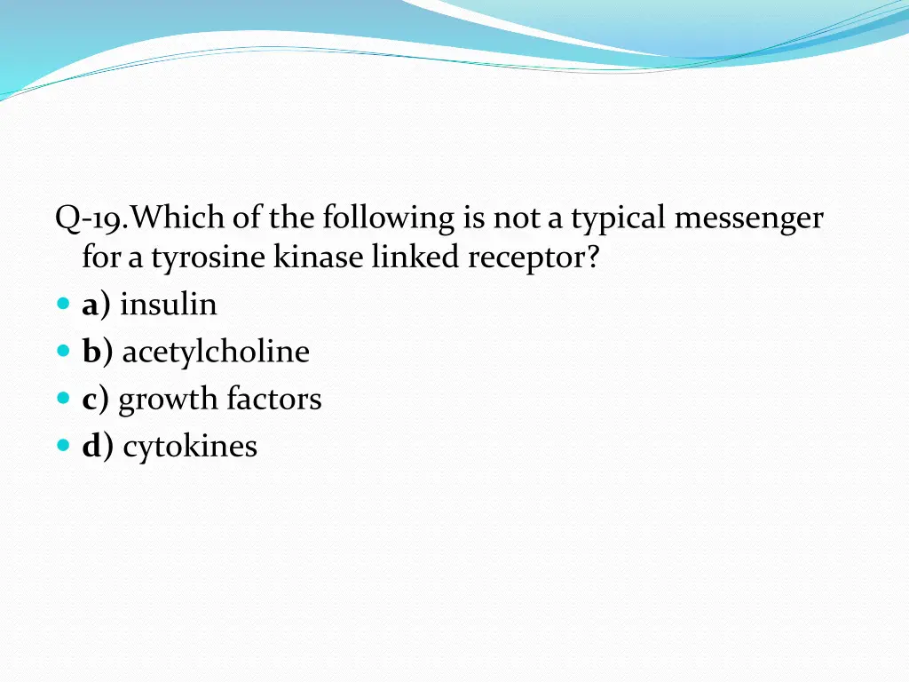 q 19 which of the following is not a typical