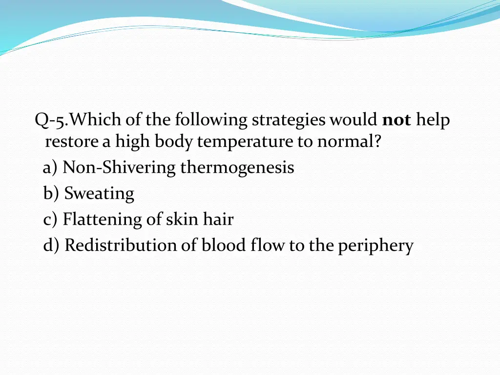 q 5 which of the following strategies would