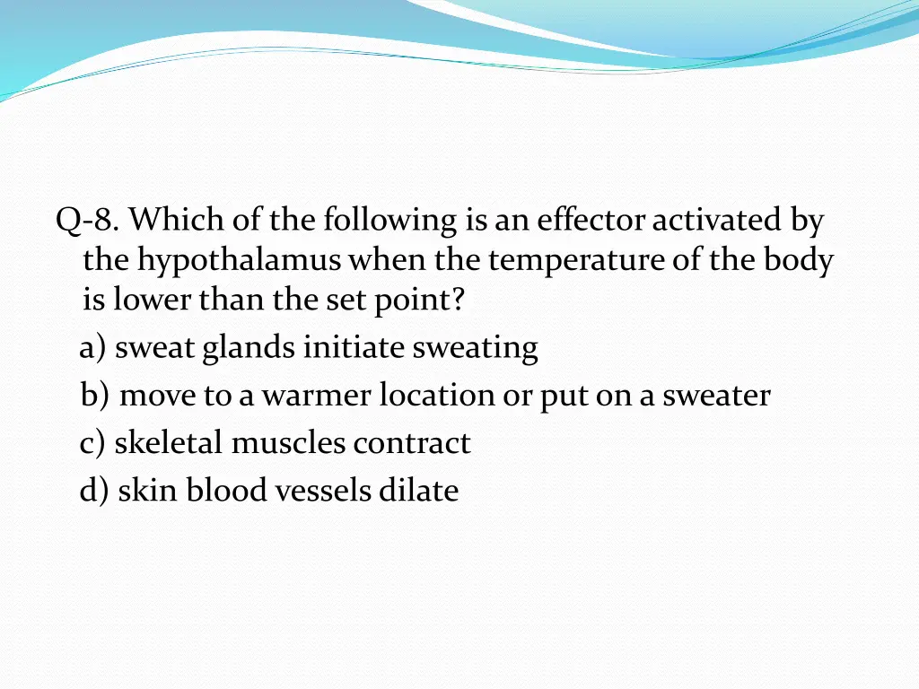 q 8 which of the following is an effector