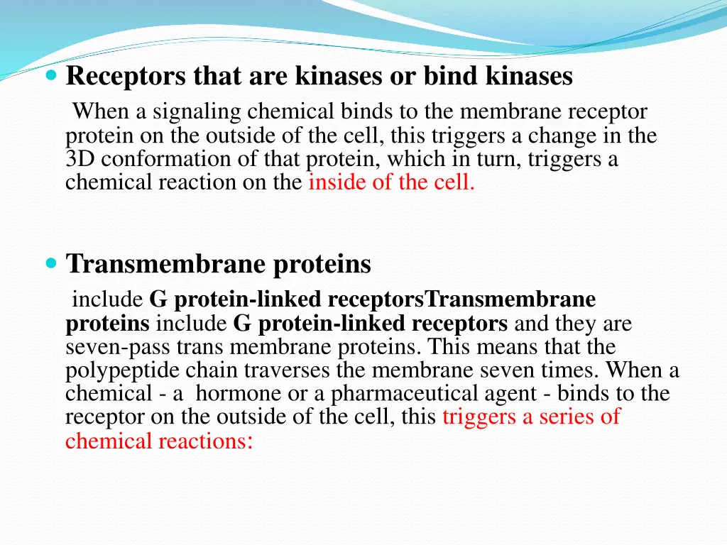 receptors that are kinases or bind kinases when