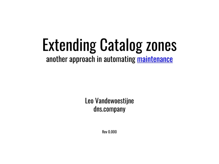 extending catalog zones another approach