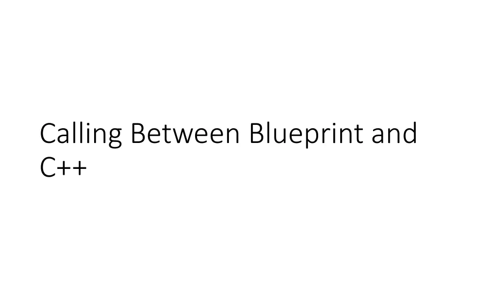 calling between blueprint and c