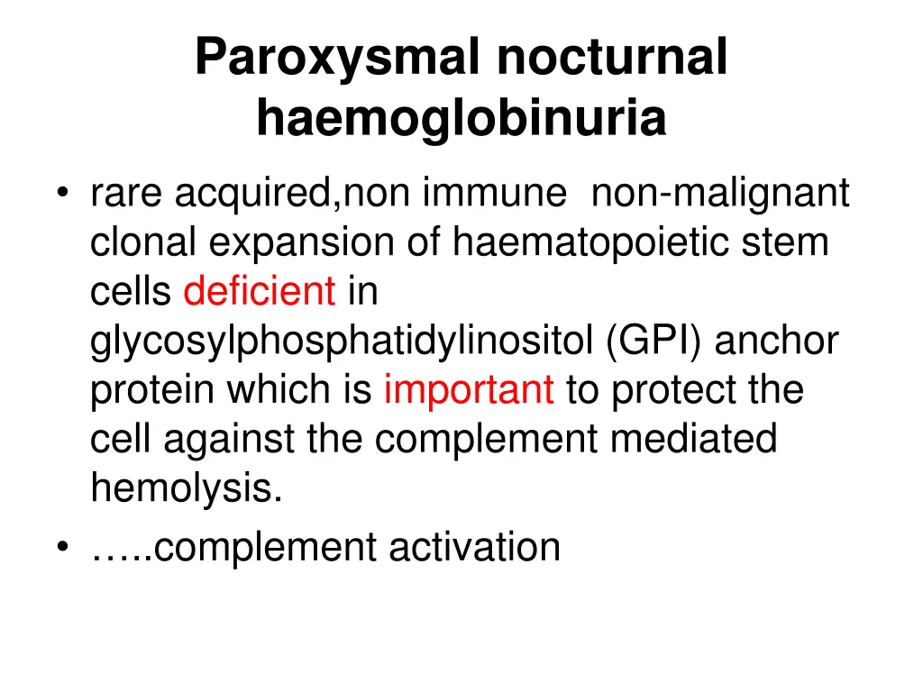 paroxysmal nocturnal haemoglobinuria rare