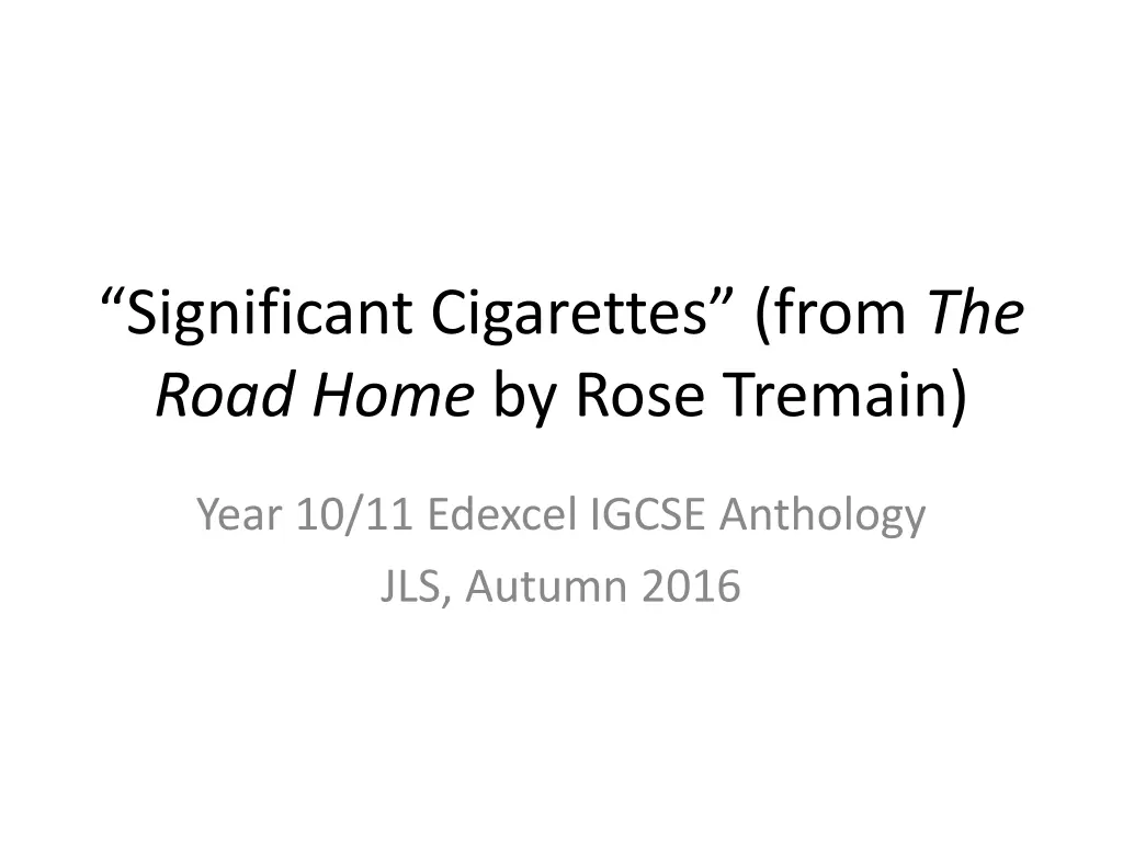 significant cigarettes from the road home by rose