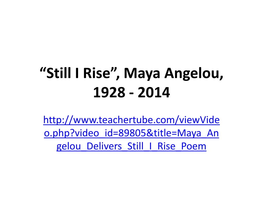 still i rise maya angelou 1928 2014