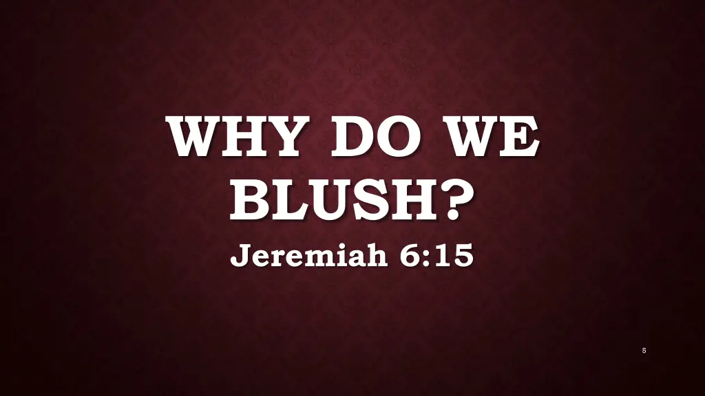 why do we blush jeremiah 6 15