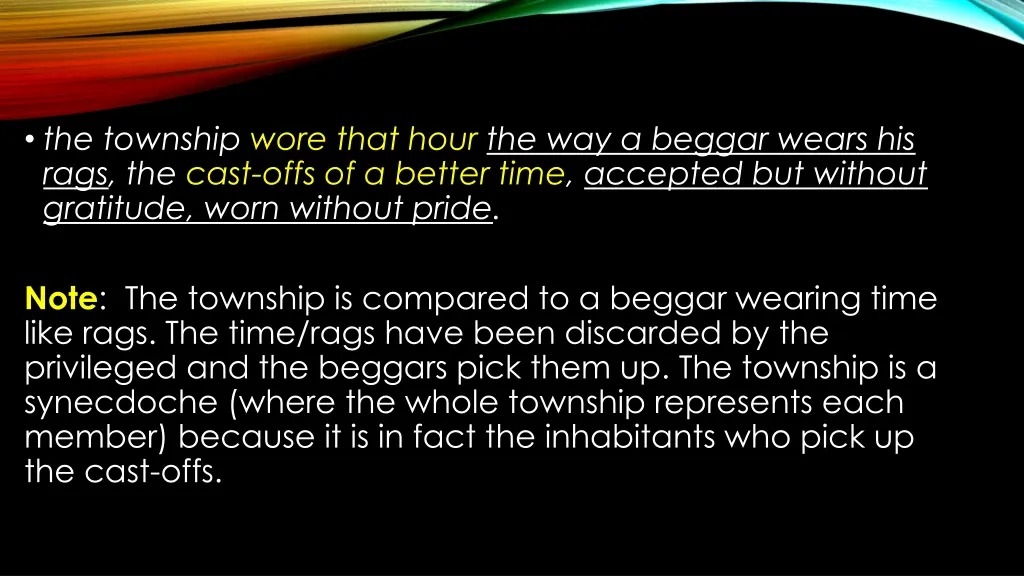 the township wore that hour the way a beggar