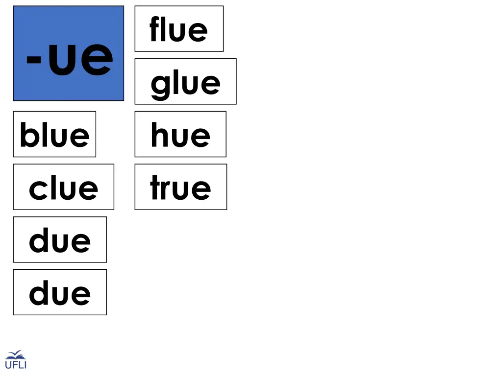 flue glue hue true