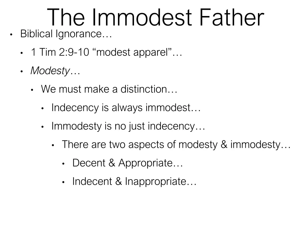 the immodest father biblical ignorance