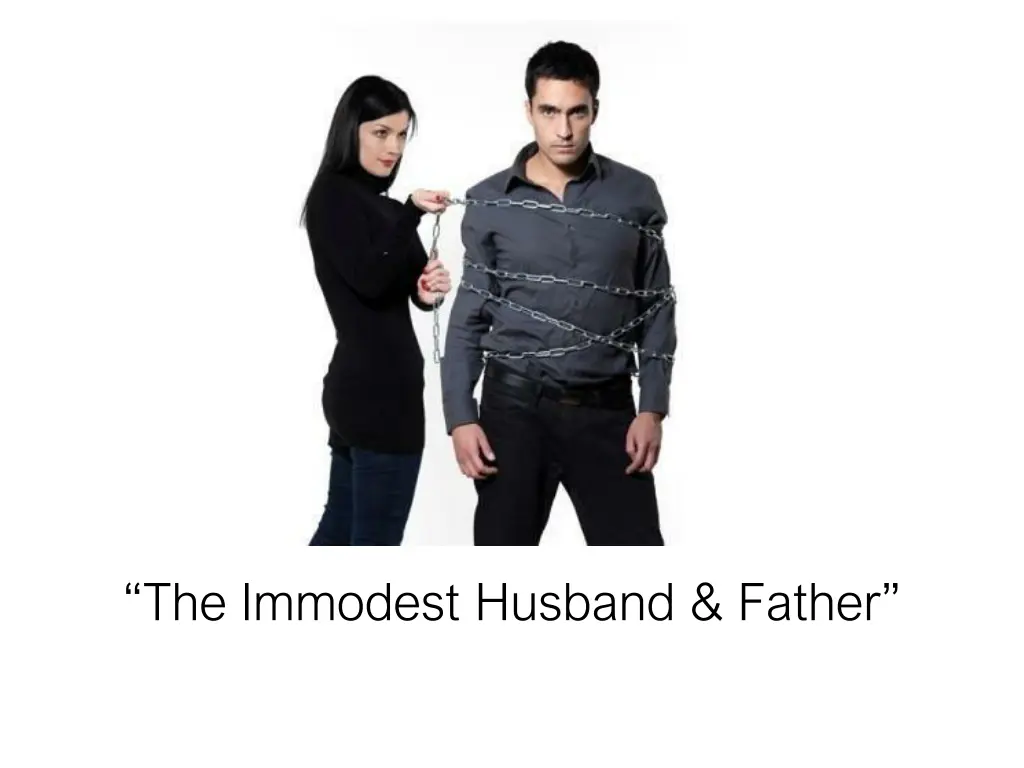 the immodest husband father