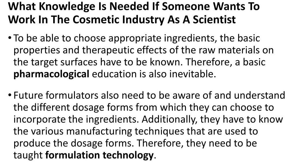 what knowledge is needed if someone wants to work 1