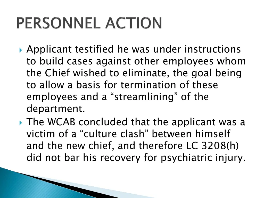 applicant testified he was under instructions