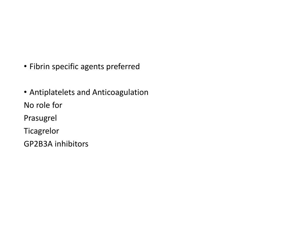 fibrin specific agents preferred