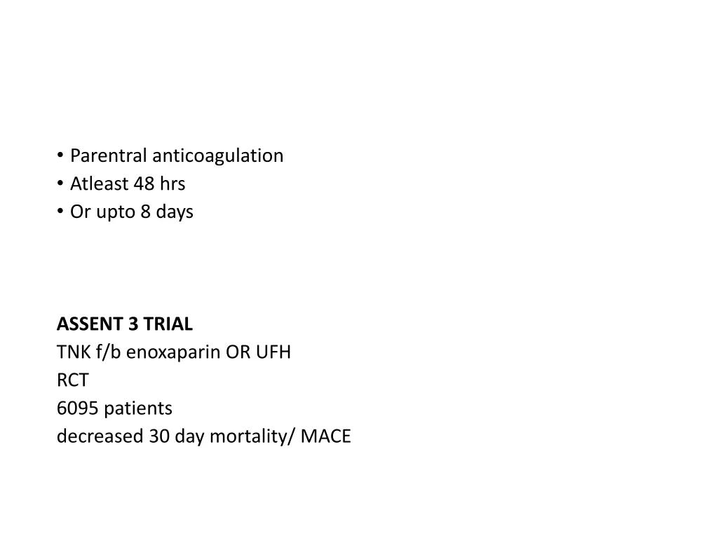 parentral anticoagulation atleast 48 hrs or upto