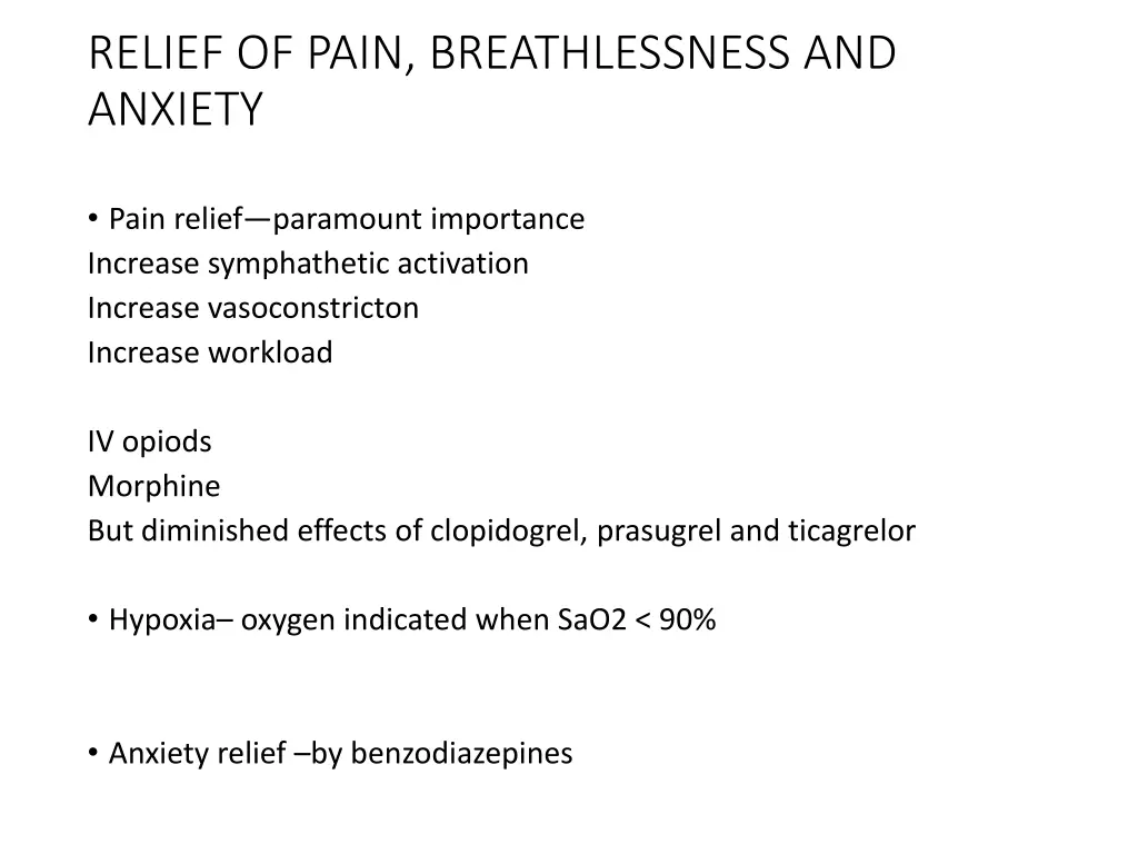 relief of pain breathlessness and anxiety