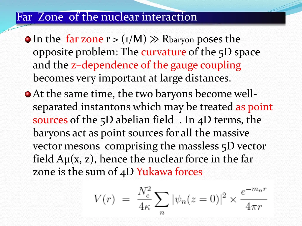 far zone of the nuclear interaction