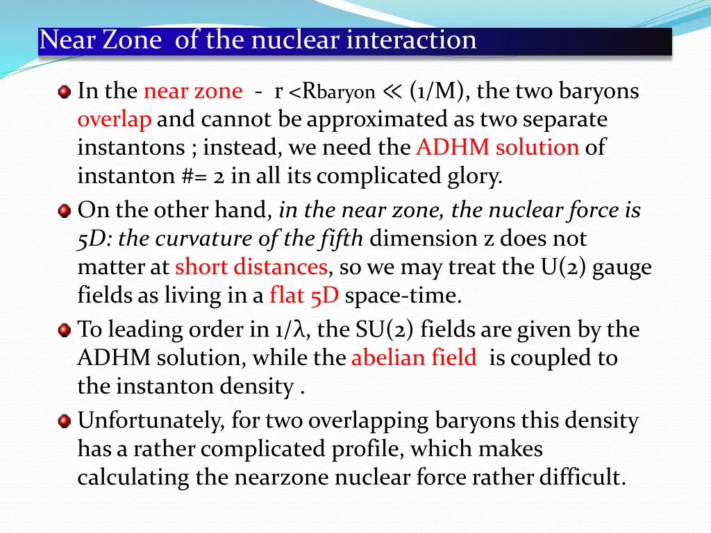 near zone of the nuclear interaction