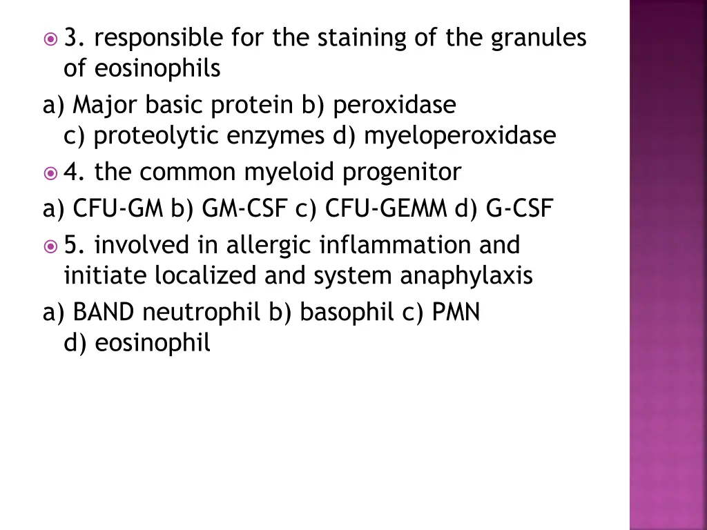 3 responsible for the staining of the granules