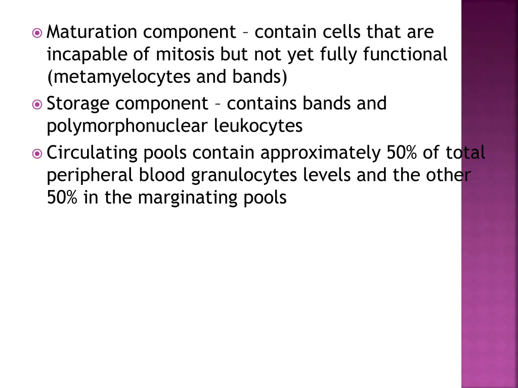 maturation component contain cells that