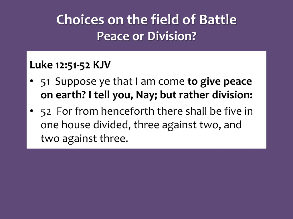 choices on the field of battle peace or division