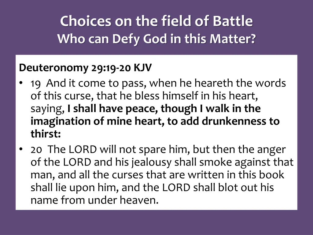 choices on the field of battle who can defy