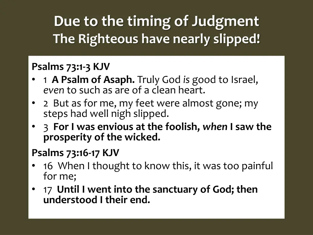 due to the timing of judgment the righteous have