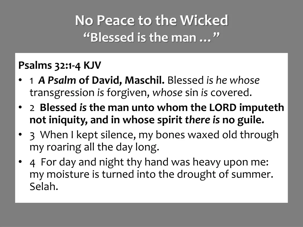 no peace to the wicked blessed is the man