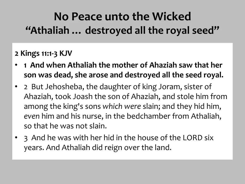 no peace unto the wicked athaliah destroyed