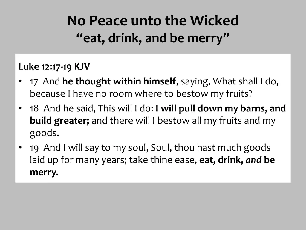 no peace unto the wicked eat drink and be merry