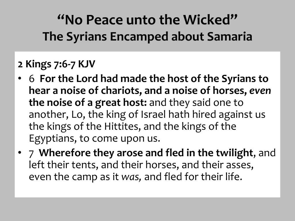 no peace unto the wicked the syrians encamped