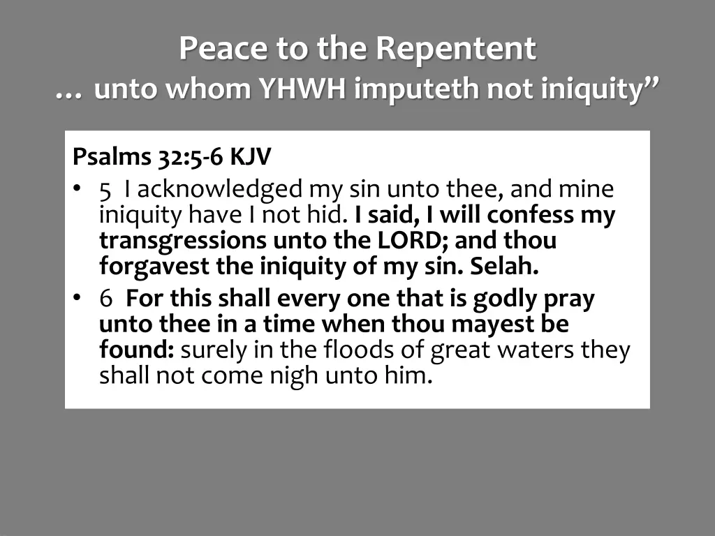 peace to the repentent unto whom yhwh imputeth