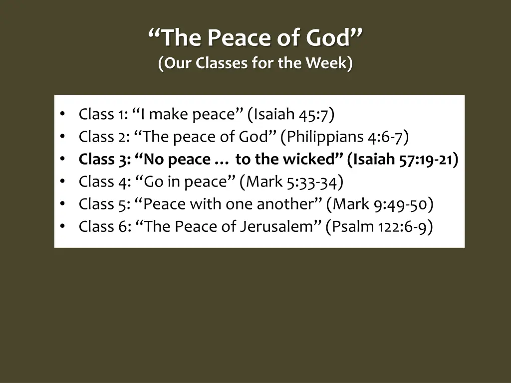 the peace of god our classes for the week