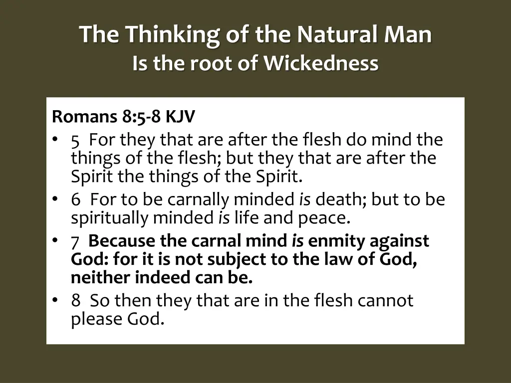 the thinking of the natural man is the root