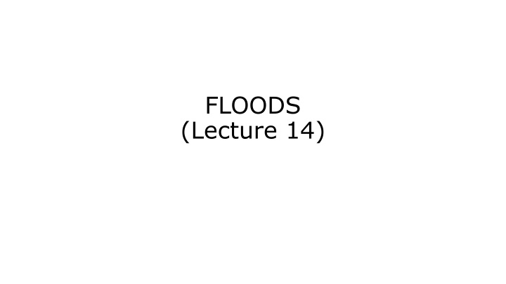 floods lecture 14