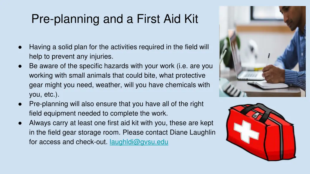 pre planning and a first aid kit