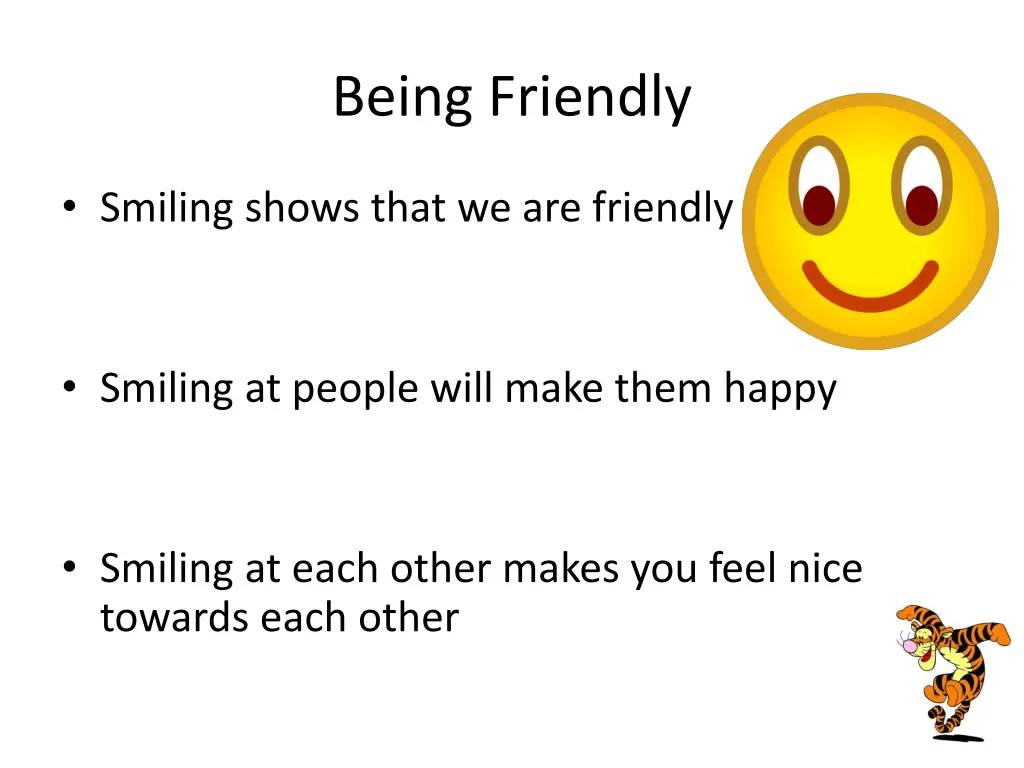 being friendly