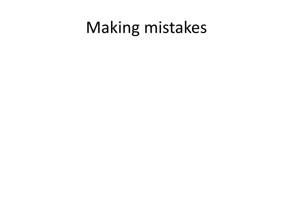 making mistakes