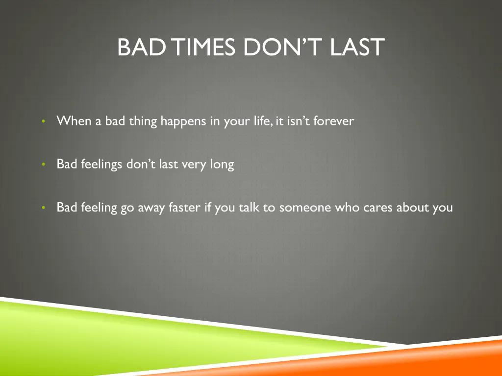 bad times don t last