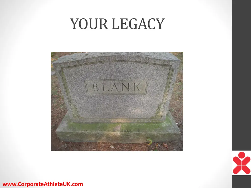 your legacy