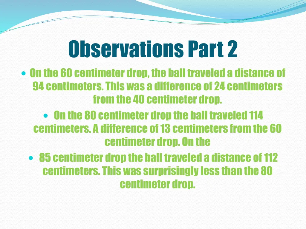 observations part 2 on the 60 centimeter drop