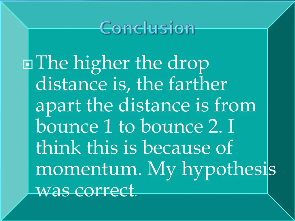 the higher the drop distance is the farther apart