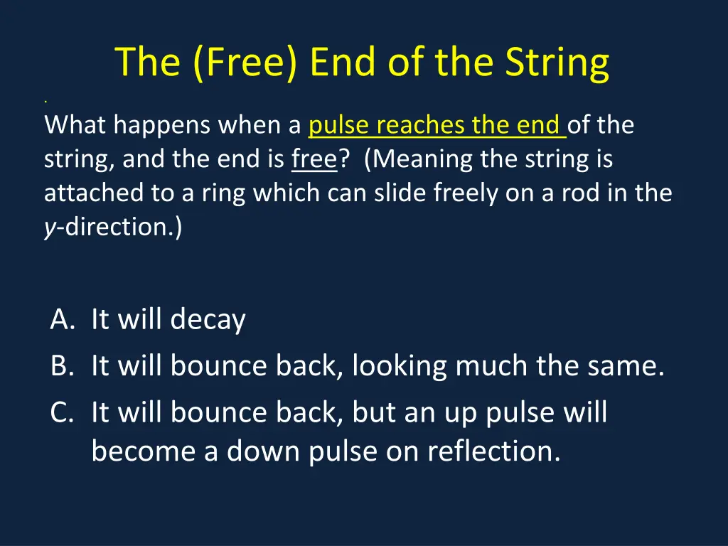 the free end of the string