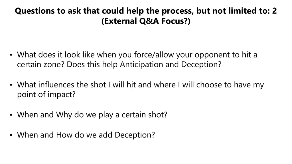 questions to ask that could help the process 1